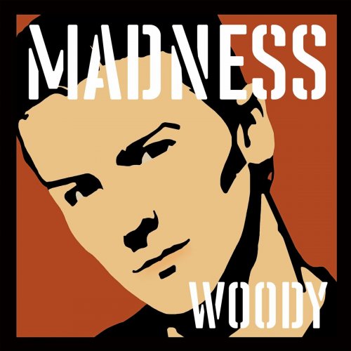 Madness, By Woody (Revised)